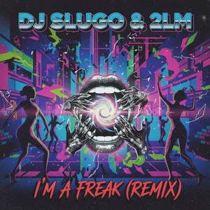 I'm A Freak (Remix)