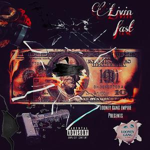 Livin Fast (Explicit)