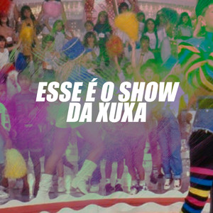 Esse É O Show da Xuxa
