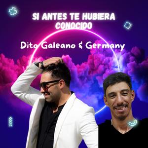 SI ANTES TE HUBIERA CONOCIDO (feat. Germany)