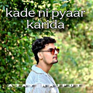 Kade ni pyaar karida