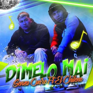 DIMELO MAI (feat. El chileno)