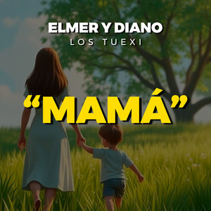 Elmer y Diano - Mamá (Explicit)