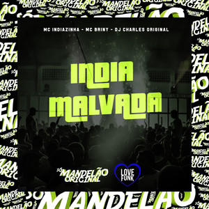 India Malvada (Explicit)