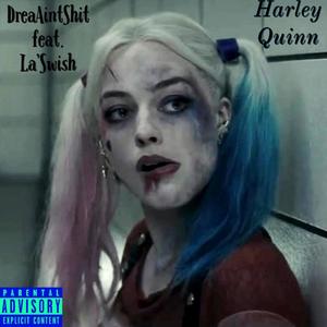 Harley Quinn (feat. DreaAintShit) [Explicit]