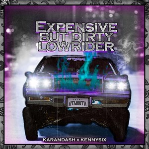 Expensive But Dirty Lowrider