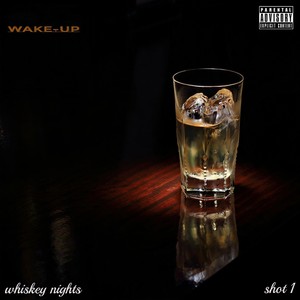 Whiskey Nights: Wake Up (Shot 1) (Explicit)