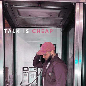 Talk is Cheap (Explicit)