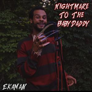 Nightmare To The Babydaddy (Explicit)