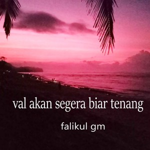 Val Akan Segera Biar Tenang (Live)