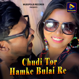 Chudi Tor Hamke Bulai Re