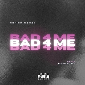 BAD 4 ME (Explicit)
