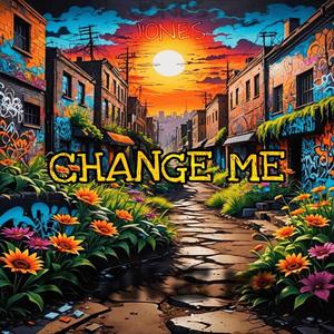 Change Me (feat. Sean Aizen Nelson & Nova Banks) [Explicit]