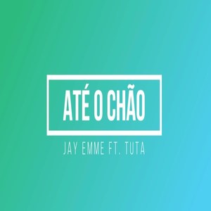 Até o Chão