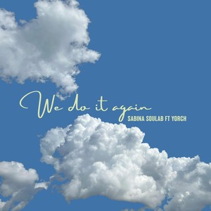 We Do It Again (feat. Yorch) (Explicit)