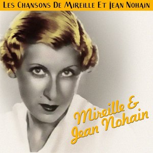 Les Chansons De Mireille Et Jean Nohain