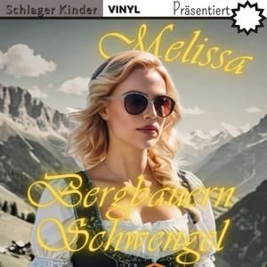 Bergbauern Schwengel (feat. Melissa Vernaschanschwengel, Bergbauern & Rita Grill) [Explicit]