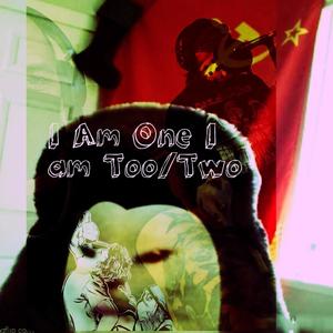 I Am One Too/Two (feat. Sab Grey)