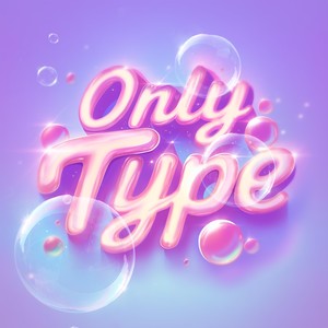Only Type (Single Version)