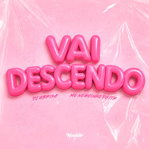 VAI DESCENDO (Explicit)