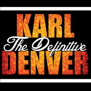 The Definitive Karl Denver