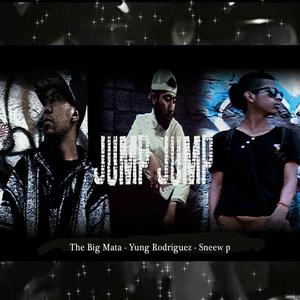 Jump Jump (feat. Yung Rodriguez & Sneew P) [Explicit]