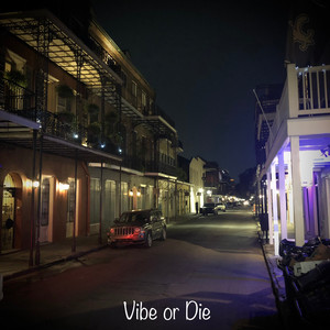 Vibe or die