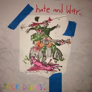 Hate and War (Explicit)