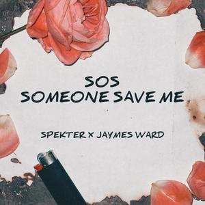 SOS (Someone Save Me) (feat. Jaymes Ward)