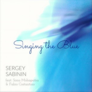 Singing the Blue(feat. Sona Mohapatra & Fabio Costantino)