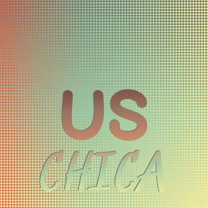 Us Chica