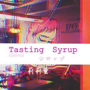 Tasting Syrup (Demo)