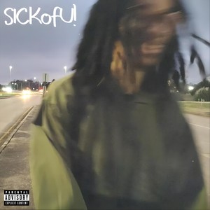 SICKofU! (Explicit)