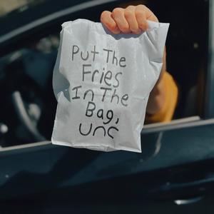 Put The Fries In The Bag, Unc (Explicit)