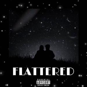 Flattered (Explicit)