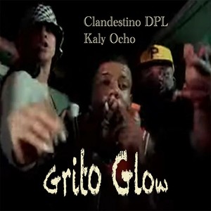 Grito Glow (Explicit)