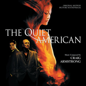 The Quiet American (Original Motion Picture Soundtrack)