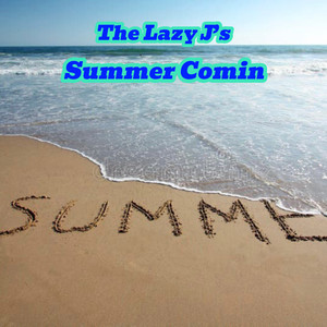 Summer Comin' (The Lazy J's Version)