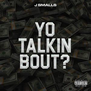 Yo Talkin Bout? (Explicit)