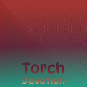 Torch Devotion