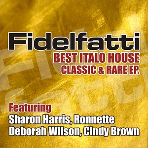 The  Best Italo House, Classic & Rare - EP