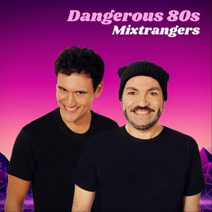 Dangerous 80s