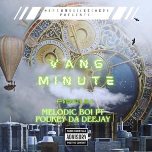 Vang Minute (Main Mix|feat. Poukey Da DJ)