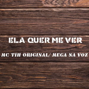 Ela Quer Me Ver (Explicit)