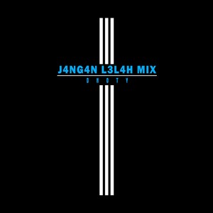 J4NG4N L3LAH MIX