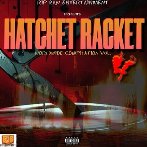 Hatchet Racket Vol.4 (Explicit)