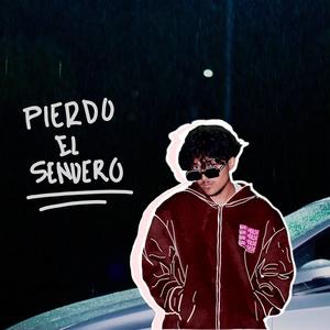 Pierdo El Sendero (Explicit)