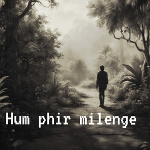 Hum Phir Milenge