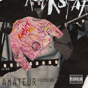 Amateur Rockstar (Explicit)