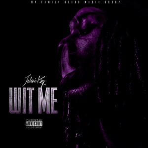 Wit Me (Explicit)